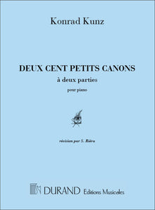 KONRAD MAX KUNZ : 200 PETITS CANONS A DEUX PARTIES - PIANO