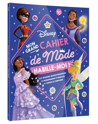Disney - Habille-moi ! Mon grand cahier de mode - 600 autocollants