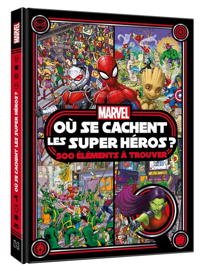 Marvel - Où se cachent les super héros ? 500 éléments à trouver - Cherche et trouve