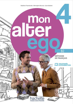 Mon alter ego 4 - Livre de l'élève (B2)