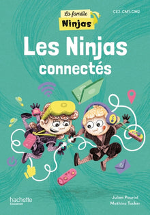 La Famille Ninjas - Les Ninjas connectés - Album élève - Ed. 2025