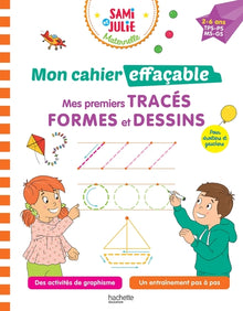 Sami et Julie Maternelle - Mon cahier effaçable - Mes premiers tracés, formes et dessins