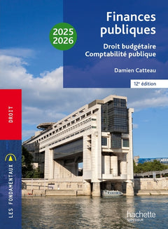 Fondamentaux  - Finances publiques : droit budgétaire, comptabilité publique 2025-2026