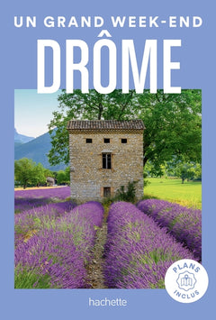 UN GRAND WEEK-END DRÔME