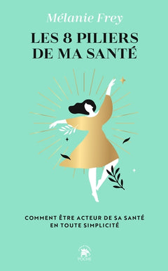 Les 8 piliers de ma santé