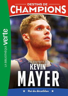 Une biographie de Kevin Mayer