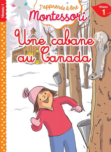 Une cabane au Canada, niveau 1 - J'apprends à lire Montessori