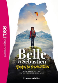 Belle et Sébastien : Nouvelle génération - Le roman du film
