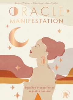Oracle manifestation: renaître et manifester sa pleine lumière