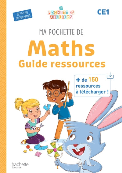 Ma pochette de maths CE1 - Les Pochettes Ateliers - Guide ressources
