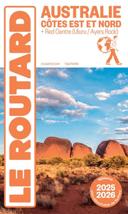 Guide du Routard Australie, Côtes Est et Nord + Red Centre