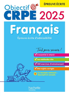 Objectif CRPE 2024 - 2025 - Français - épreuve écrite d'admissibilité