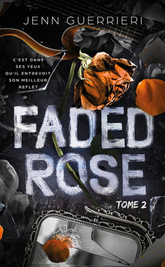 Faded Rose - Tome 2