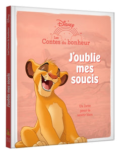 Le Roi Lion - Les Contes du bonheur - J'oublie mes soucis