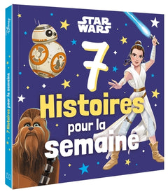 Star Wars - 7 histoires pour la semaine
