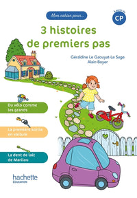 Mon cahier pour... CP - 3 histoires de premiers pas - Album 2