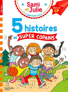 Début de CP 5 histoires de super copains