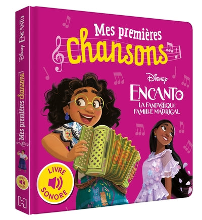 Encanto, La fantastique famille Madrigal - Mes Premières Chansons (Livre sonore)