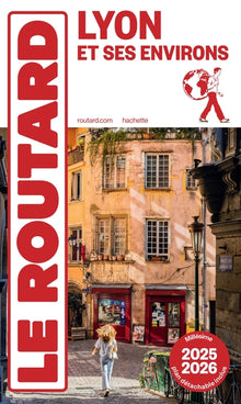 Guide du Routard Lyon et ses environs