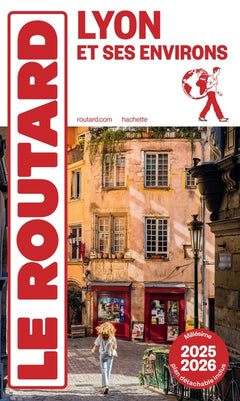 Guide du Routard Lyon et ses environs