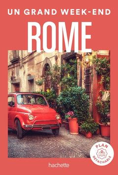 Rome Guide Un Grand Week-end