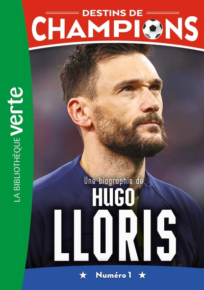 Une biographie d'Hugo Lloris