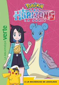 Pokémon Les Horizons, Tome 12 - À la recherche de Lokhlass