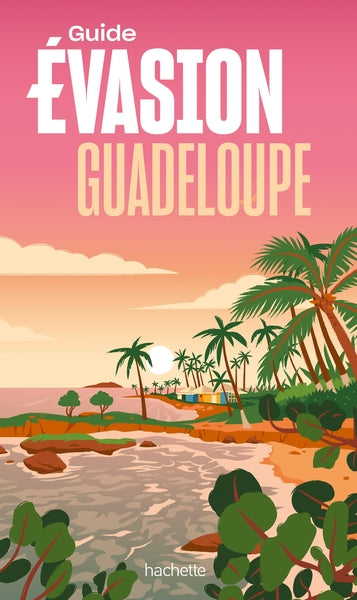 Guadeloupe Guide Evasion