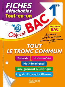Objectif Bac Fiches détachables Tout le tronc commun 1re Bac 2025
