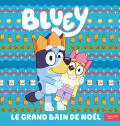Bluey - Le grand bain de Noël