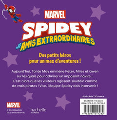 SPIDEY ET SES AMIS EXTRAORDINAIRES - Mission contre les pirates - MARVEL