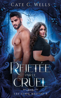Rejetée par le cruel
