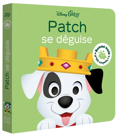 Bonne nuit, p'tit coquin ! - Patch se déguise - Les 101 Dalmatiens