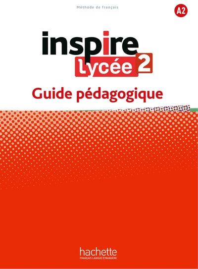 Inspire Lycée 2 - Guide pédagogique