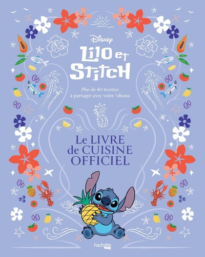 Lilo & Stitch - Le livre de cuisine officiel