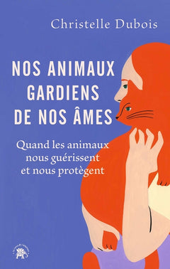 Nos animaux gardiens de nos âmes