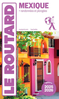 Guide du routard Mexique 2025/26