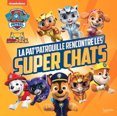 La Pat' Patrouille rencontre les Super Chats