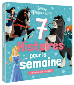 Disney Princesses - 7 Histoires pour la semaine - Poneys et Chevaux