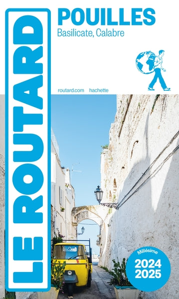 Guide du Routard Les Pouilles 2024/25: Matera, Calabre