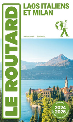 Guide du Routard Lacs Italiens et Milan