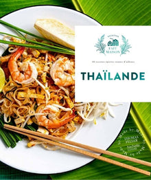 Thaïlande: Les meilleures recettes