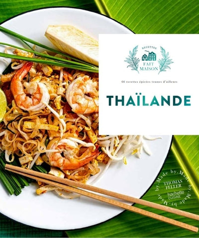 Thaïlande: Les meilleures recettes