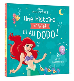 Une histoire d'Ariel, et au dodo ! - Ariel babysitter