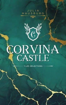 Corvina Castle - tome 1 - Les sélections