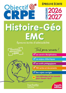 Objectif CRPE 2026-2027 - Histoire Géographie-EMC  - épreuve écrite d'admissibilité
