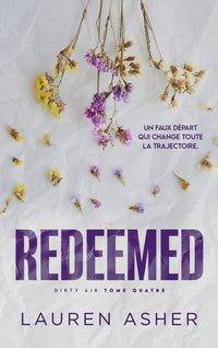 Redeemed : Dirty Air - Tome 4 (édition française): La romance F1 phénomène sur TikTok, par l'autrice de The Fine Print