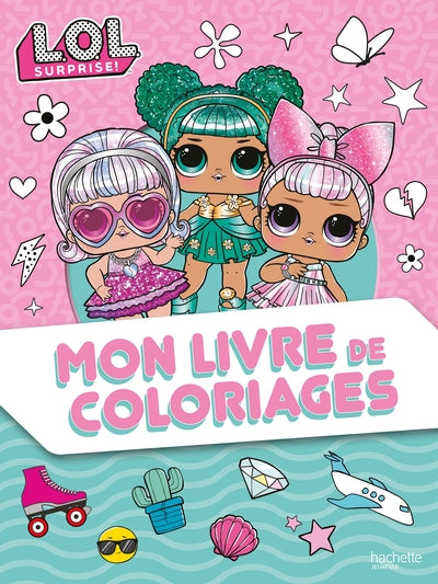 L.O.L. Surprise ! - Mon livre de coloriages