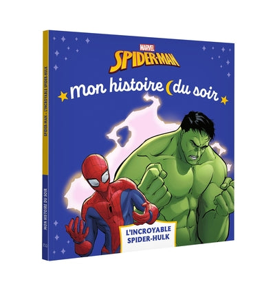 Spider-Man - Mon Histoire du soir - Spider-Hulk
