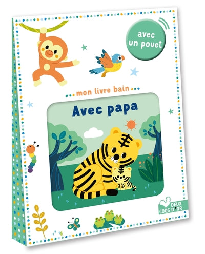 Mon livre bain - Avec papa  - Avec un pouet